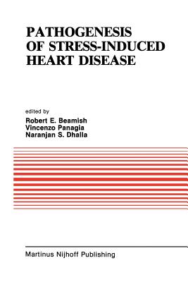 غلاف كتاب Pathogenesis of Stress-Induced Heart Disease : Proceedings of the International Symposium on Stress and Heart Disease, June 26-29, 1984, Winnipeg, Can