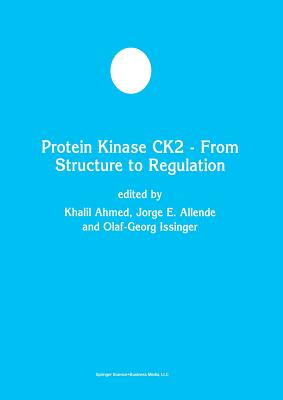 Protein Kinase CK2 - From Structure to Regulation