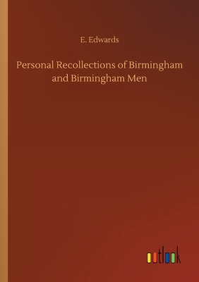 غلاف كتاب Personal Recollections of Birmingham and Birmingham Men