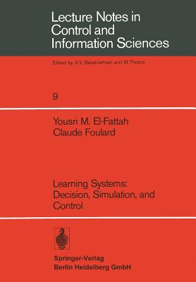 Learning Systems: Decision, Simulation, and Control