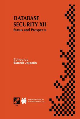 Database Security XII : Status and Prospects