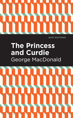 The Princess and Curdie : A Pastrol Novel