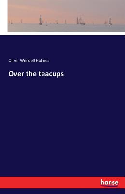 Over the teacups