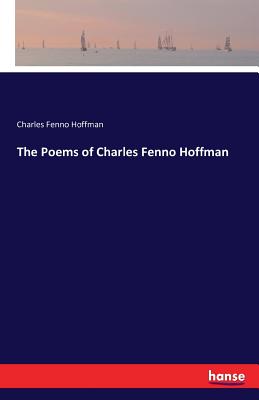 غلاف كتاب The Poems of Charles Fenno Hoffman