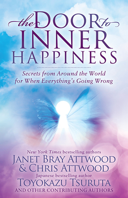 Door to Inner Happiness: Secrets from Around the World for When Everything