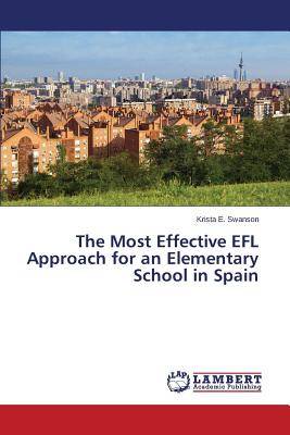 غلاف كتاب The Most Effective EFL Approach for an Elementary School in Spain