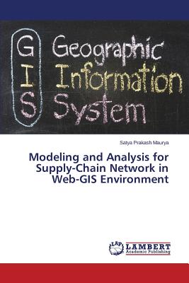 Modeling and Analysis for Supply-Chain Network in Web-GIS Environment