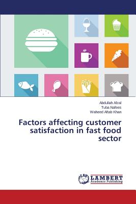 Factors affecting customer satisfaction in fast food sector