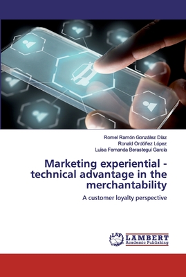 Marketing experiential - technical advantage in the merchantability