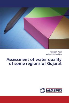 Assessment of water quality of some regions of Gujarat