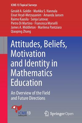 غلاف كتاب Attitudes, Beliefs, Motivation and Identity in Mathematics Education : An Overview of the Field and Future Directions