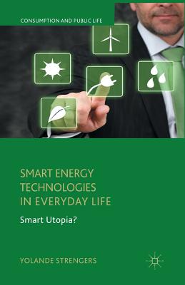 غلاف كتاب Smart Energy Technologies in Everyday Life : Smart Utopia?