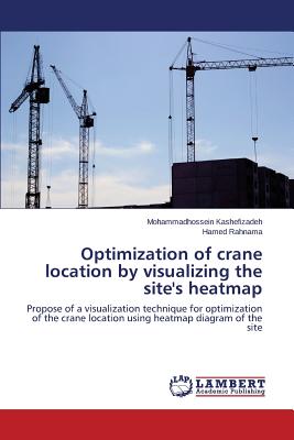 Optimization of crane location by visualizing the site