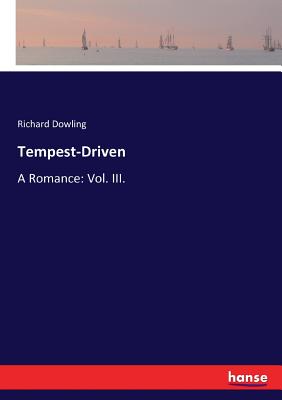 غلاف كتاب Tempest-Driven:A Romance: Vol. III.