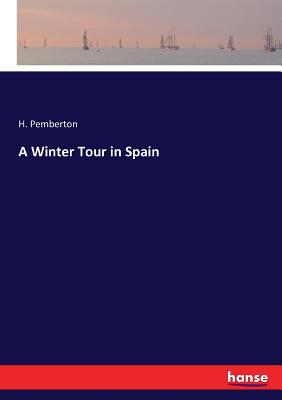 A Winter Tour in Spain