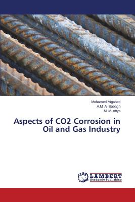 Aspects of CO2 Corrosion in Oil and Gas Industry