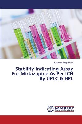 Stability Indicating Assay For Mirtazapine As Per ICH By UPLC & HPL