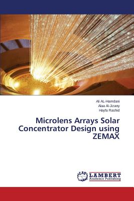 Microlens Arrays Solar Concentrator Design using ZEMAX