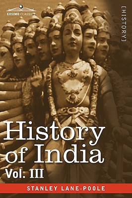 History of India, in Nine Volumes: Vol. III - Mediaeval India from the Mohammedan Conquest to the Reign of Akbar the Great