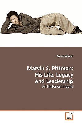 غلاف كتاب Marvin S. Pittman: His Life, Legacy and Leadership