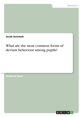 What are the most common forms of deviant behaviour among pupils?