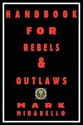 Handbook for Rebels and Outlaws