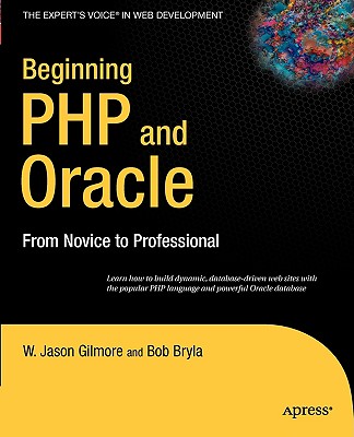 Beginning PHP and Oracle: From Novice to Professional