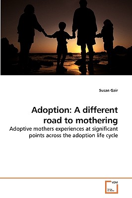 Adoption: A different road to mothering