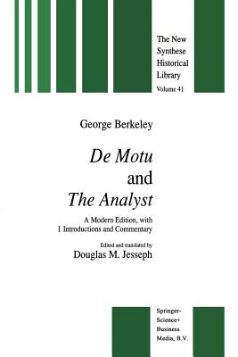 De Motu and the Analyst : A Modern Edition, with Introductions and Commentary