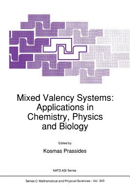 Mixed Valency Systems: Applications in Chemistry, Physics and Biology