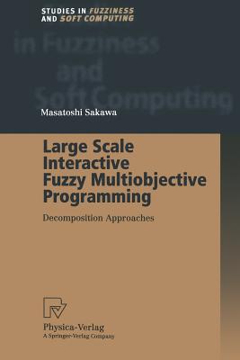 Large Scale Interactive Fuzzy Multiobjective Programming : Decomposition Approaches