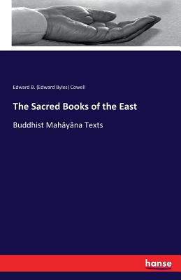 The Sacred Books of the East:Buddhist Mahâyâna Texts