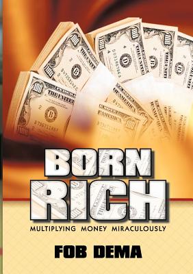 Born Rich:Multiplying Money Miraculously
