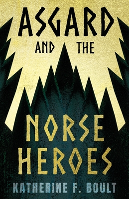 غلاف كتاب Asgard & the Norse Heroes