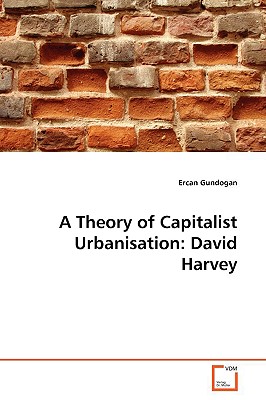 غلاف كتاب A Theory of Capitalist Urbanisation: David Harvey