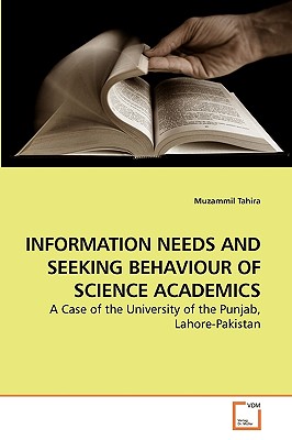 غلاف كتاب INFORMATION NEEDS AND SEEKING BEHAVIOUR OF SCIENCE ACADEMICS