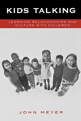 Kids Talking: Learning Relationships and Culture with Children