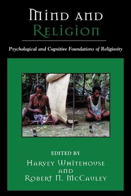 Mind and Religion: Psychological and Cognitive Foundations of Religion