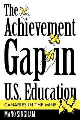 غلاف كتاب The Achievement Gap in U.S. Education: Canaries in the Mine