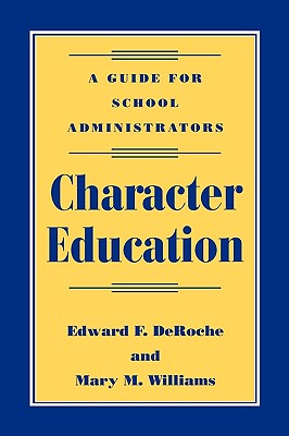 Character Education: A Guide for School Administrators