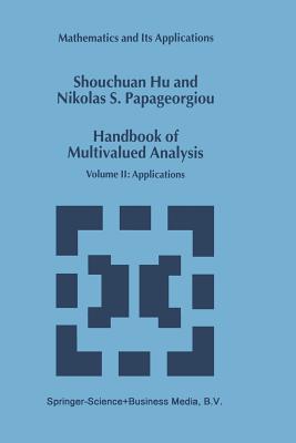 Handbook of Multivalued Analysis : Volume II: Applications