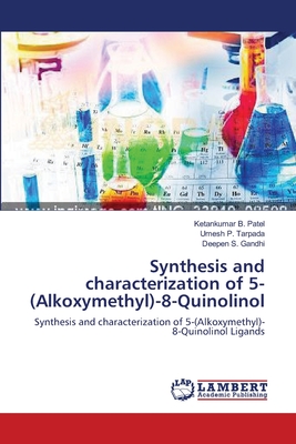 Synthesis and characterization of 5-(Alkoxymethyl)-8-Quinolinol