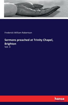 Sermons preached at Trinity Chapel, Brighton:Vol. 3