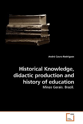 Historical Knowledge, didactic production and history of education