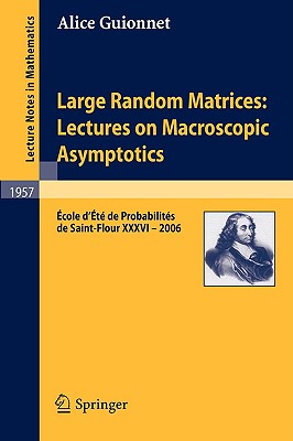 Large Random Matrices: Lectures on Macroscopic Asymptotics : ةcole d