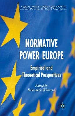 Normative Power Europe : Empirical and Theoretical Perspectives