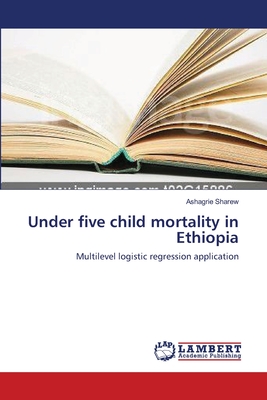 غلاف كتاب Under five child mortality in Ethiopia