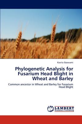 Phylogenetic Analysis for Fusarium Head Blight in Wheat and Barley