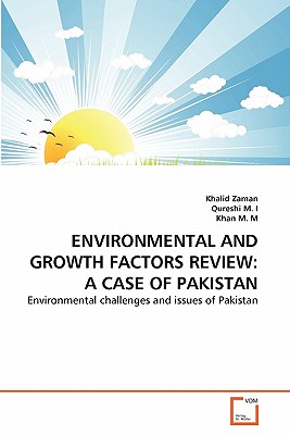 ENVIRONMENTAL AND GROWTH FACTORS REVIEW: A CASE OF PAKISTAN