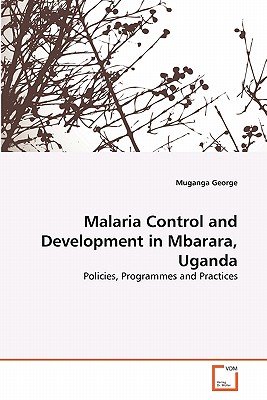 غلاف كتاب Malaria Control and Development in Mbarara, Uganda